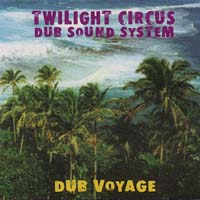 Twilight Circus — Dub Voyage